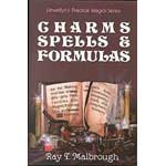 Charms, Spells and Formulas by Ray Malbrough