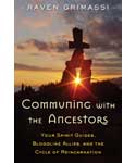 Communing with the Ancestors by Raven Grimassi