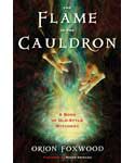 Flame in the Cauldrom by Orion Foxwood