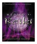 Magick of Reiki by Christopher Penczak