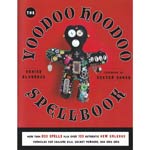 Voodoo Hoodoo Spellbook by Denise Alvarado & Doktor Snake